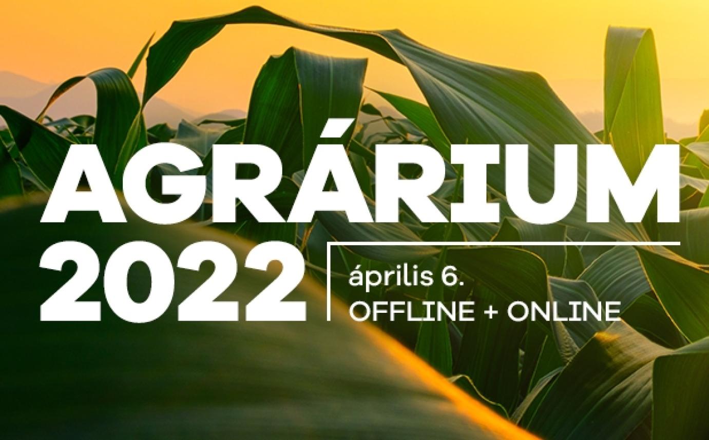 Agrárium 2022 Konferencia: mire számíthatunk az idei évben?