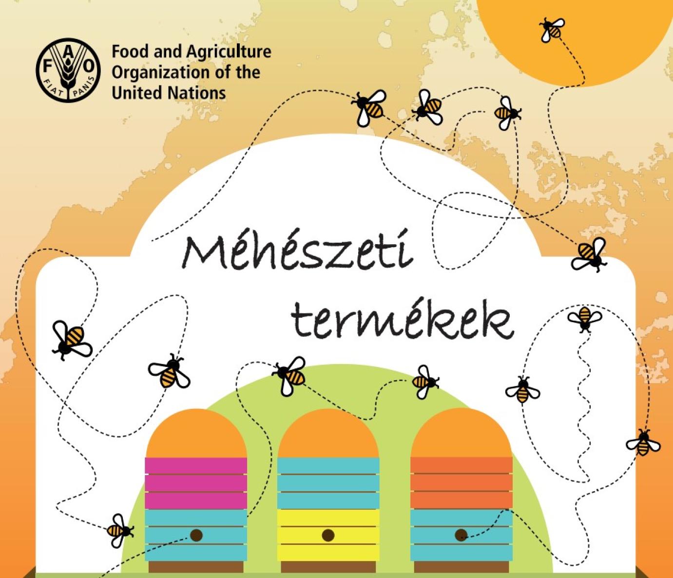 FAO infografika: méhészeti termékek és jelentőségük a humán egészségmegőrzésben